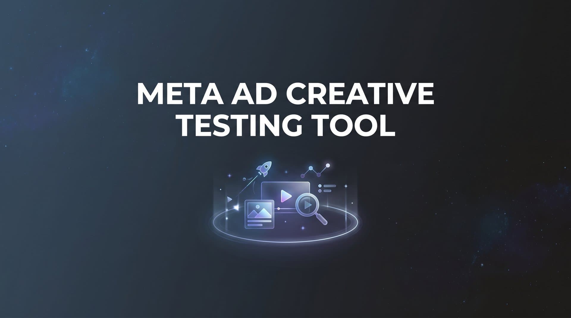 Featured image for: 9 Best Meta Ad Creative Testing Tools in 2026