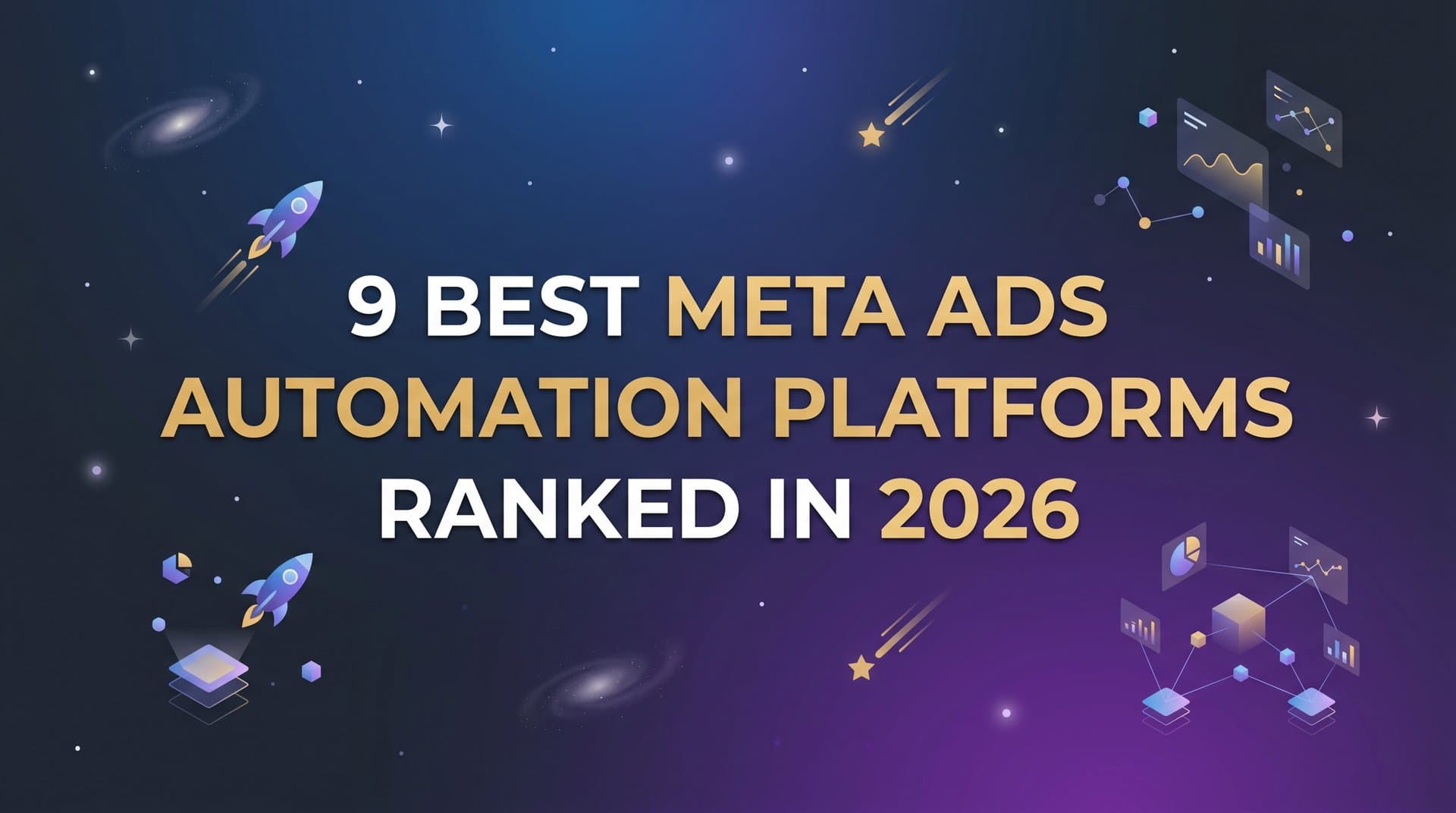 Featured image for: 9 Best Meta Ads Automation Platforms Ranked in 2026