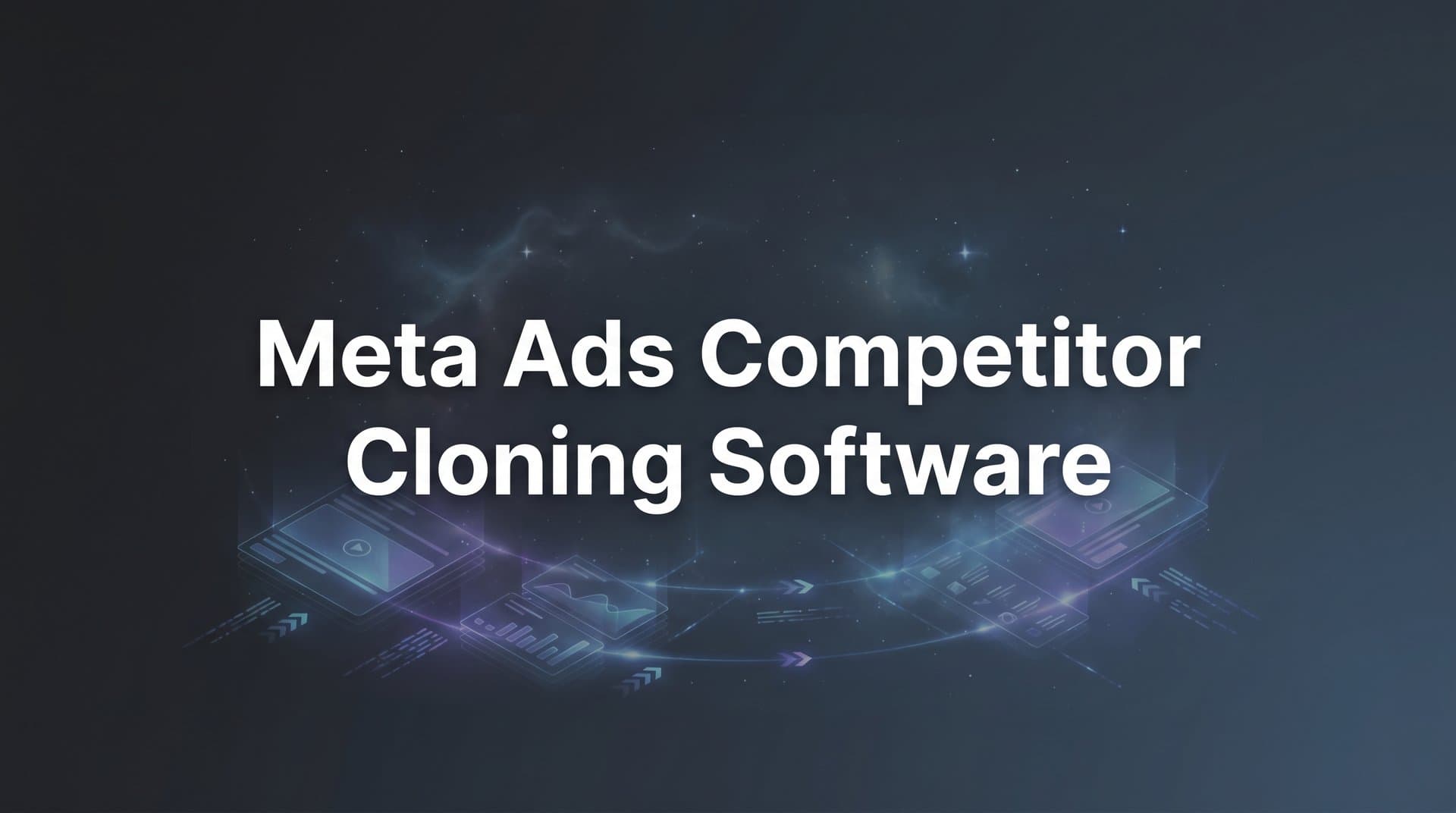 8 Best Meta Ads Competitor Cloning Software in 2026