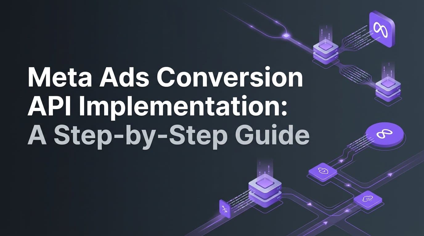 Featured image for: Meta Ads Conversion API Implementation: A Step-by-Step Guide