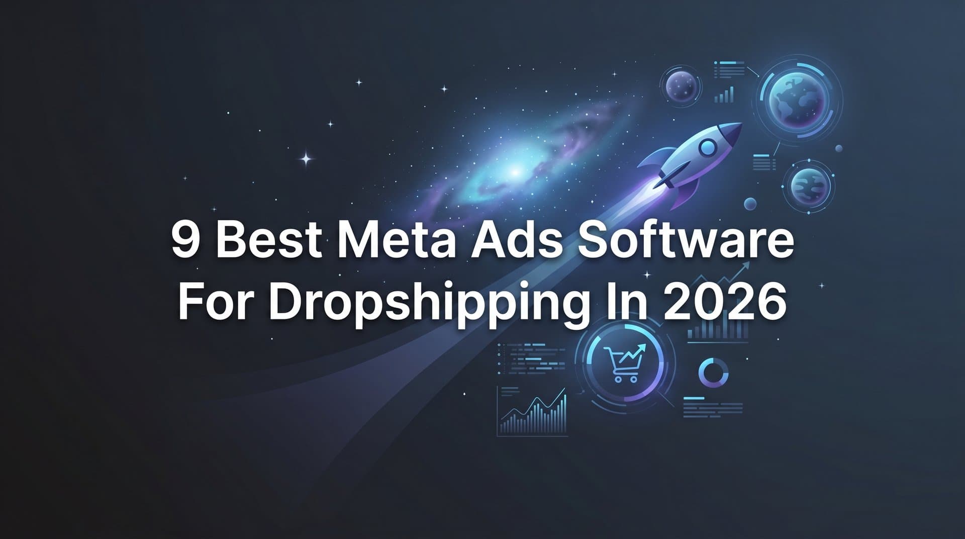 Featured image for: 9 Best Meta Ads Software for Dropshipping in 2026