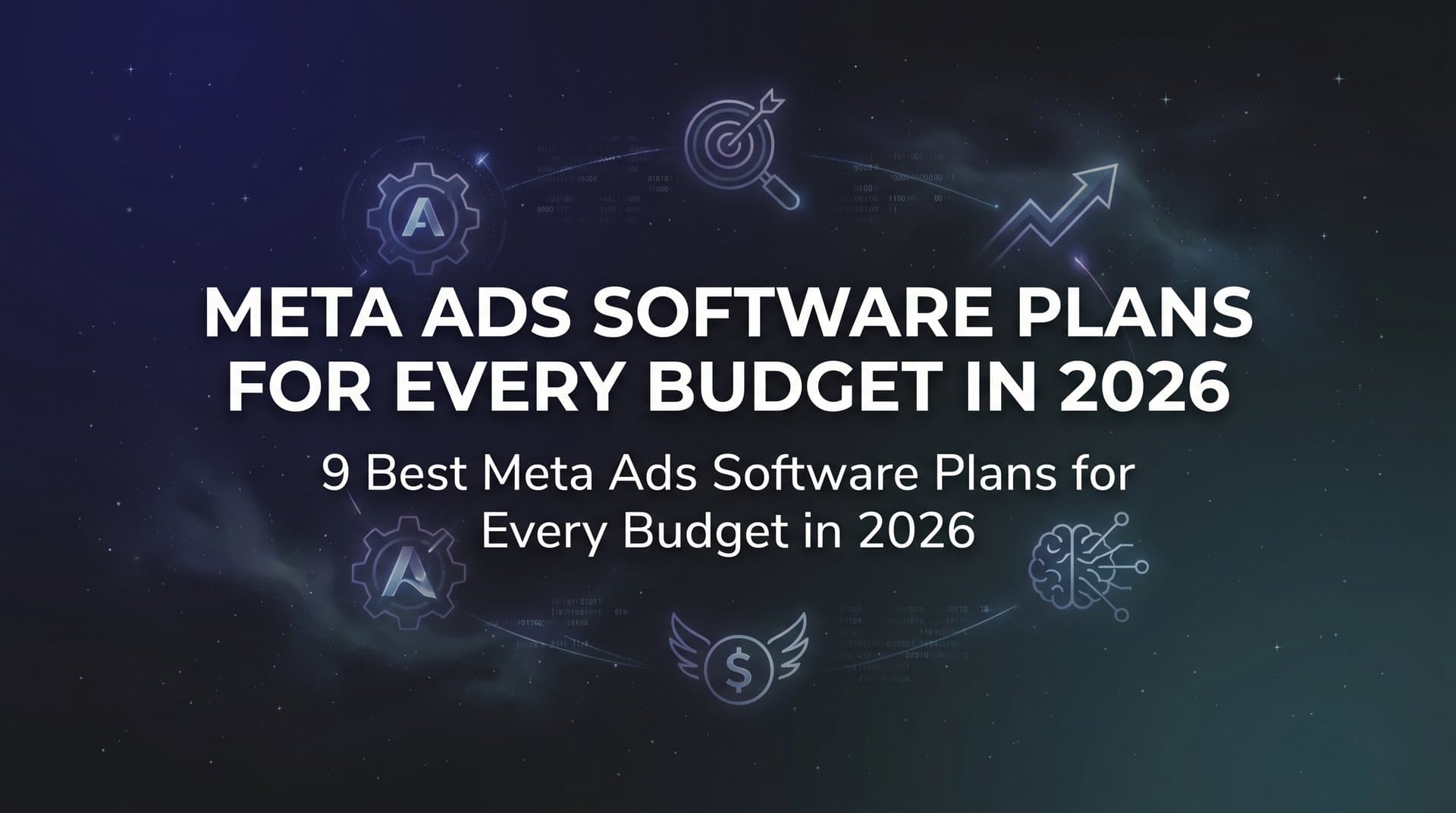 Featured image for: 9 Best Meta Ads Software Plans for Every Budget in 2026