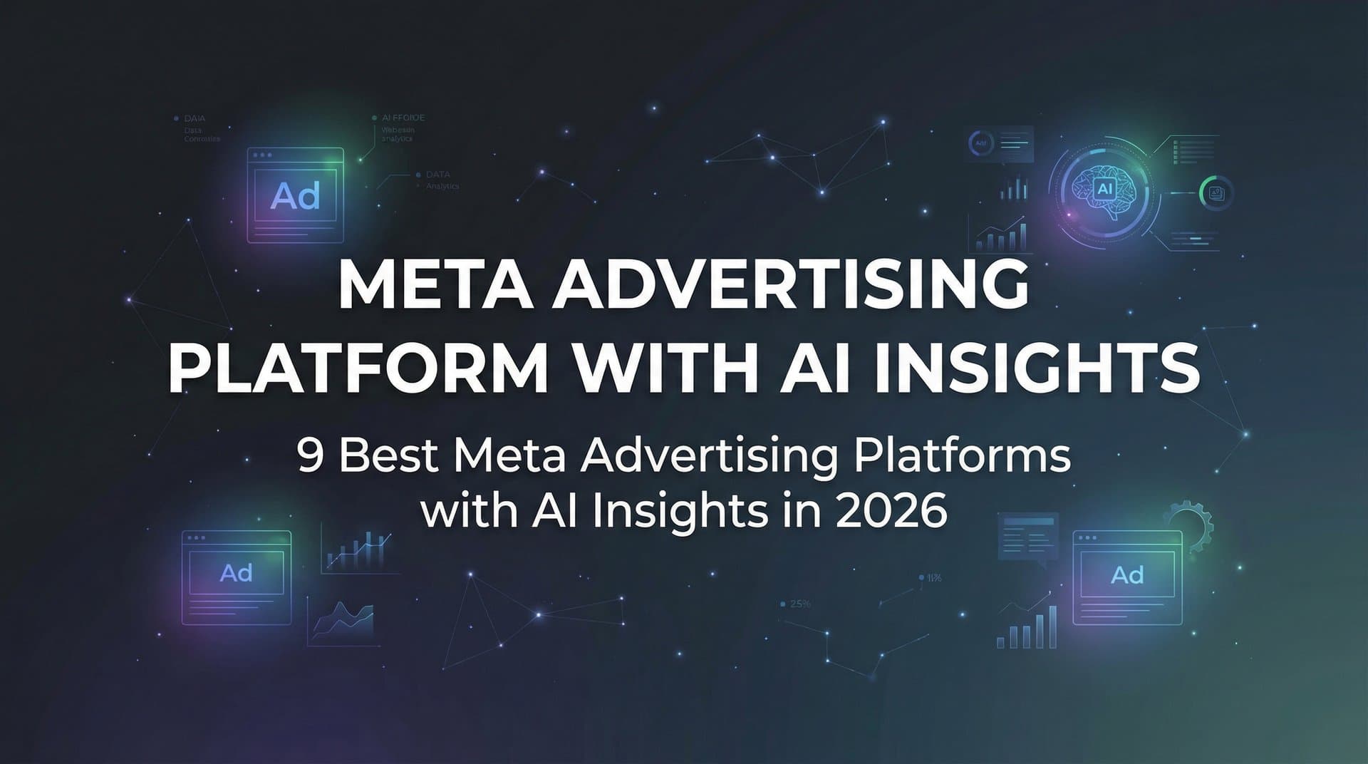 Featured image for: 9 Best Meta Advertising Platforms with AI Insights in 2026