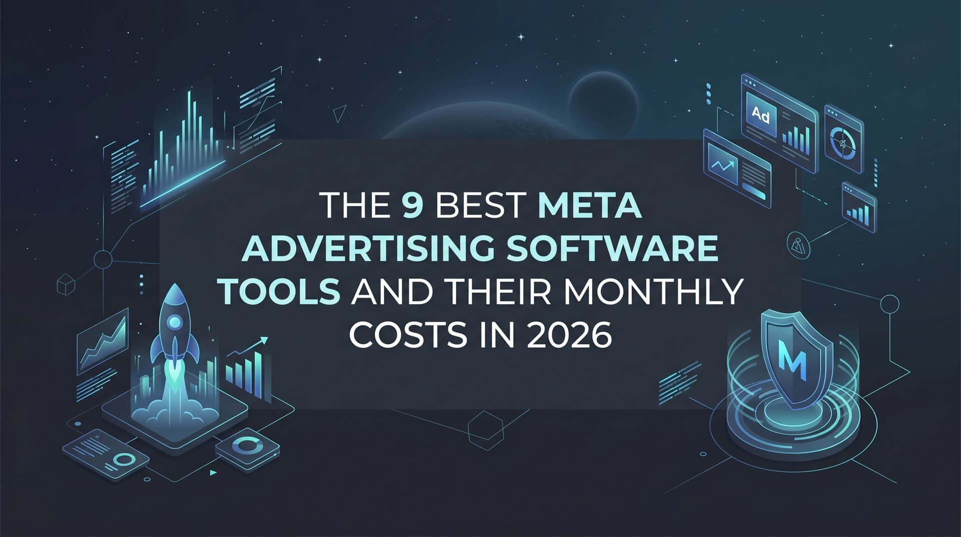 Featured image for: 9 Best Meta Advertising Software Tools and Their Monthly Costs in 2026