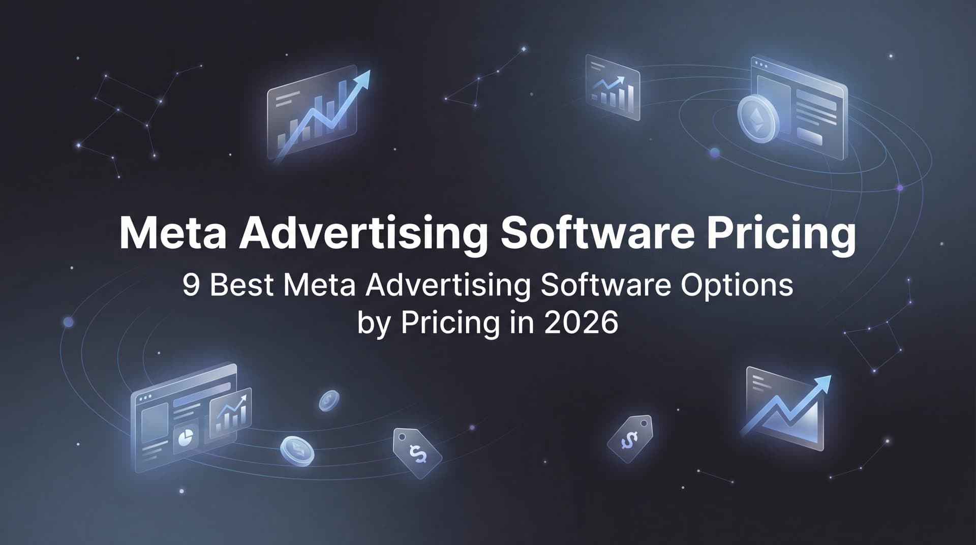 Featured image for: 9 Best Meta Advertising Software Options by Pricing in 2026