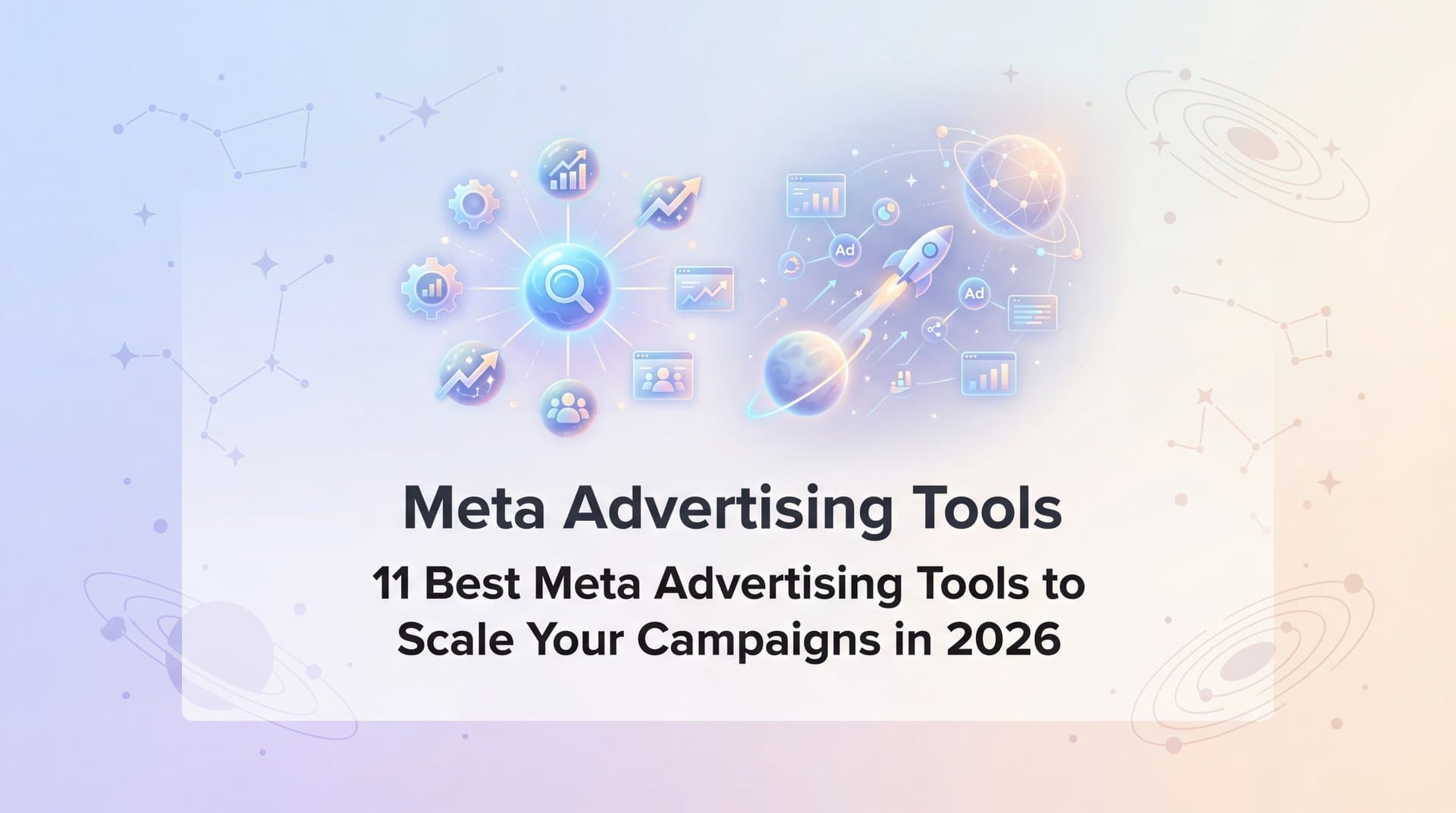 Featured image for: 11 Best Meta Advertising Tools to Scale Your Campaigns in 2026