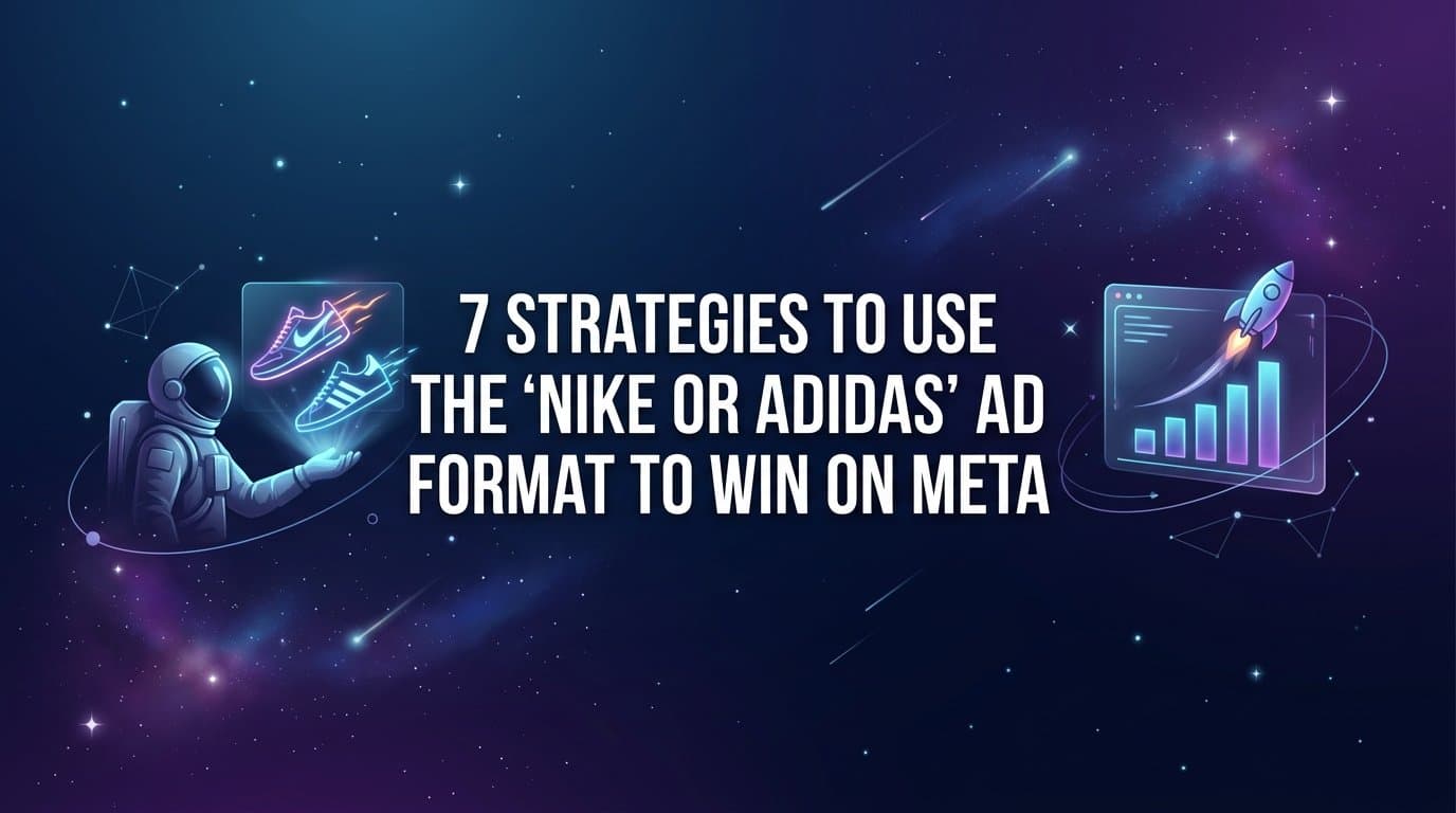 Featured image for: 7 Strategies to Use the 'Nike or Adidas' Ad Format to Win on Meta
