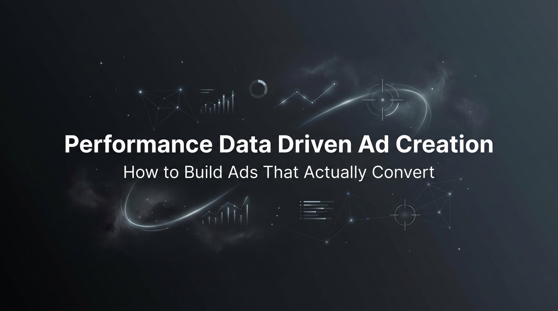 Featured image for: Performance Data Driven Ad Creation: How to Build Ads That Actually Convert