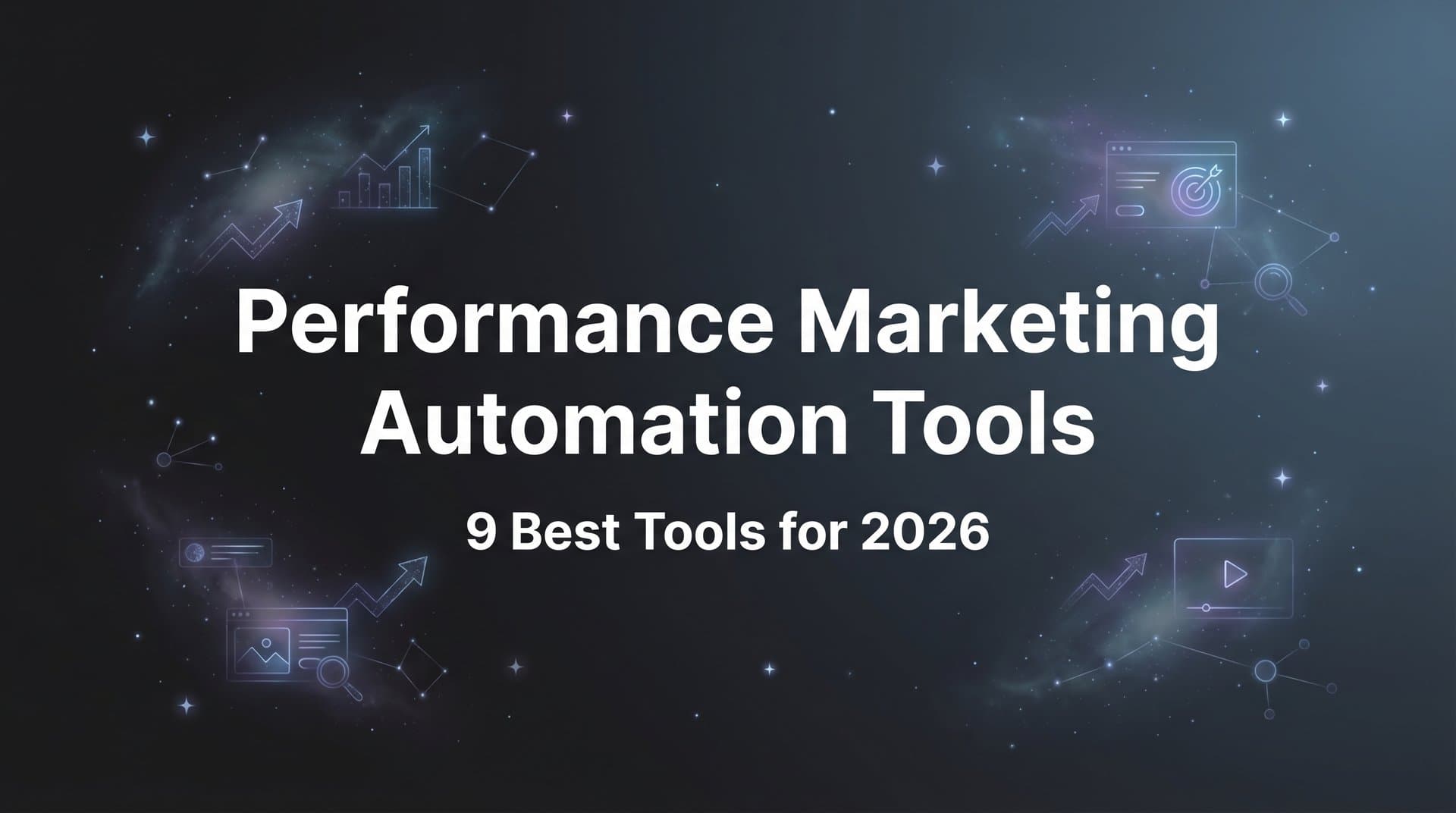 Featured image for: 9 Best Performance Marketing Automation Tools in 2026