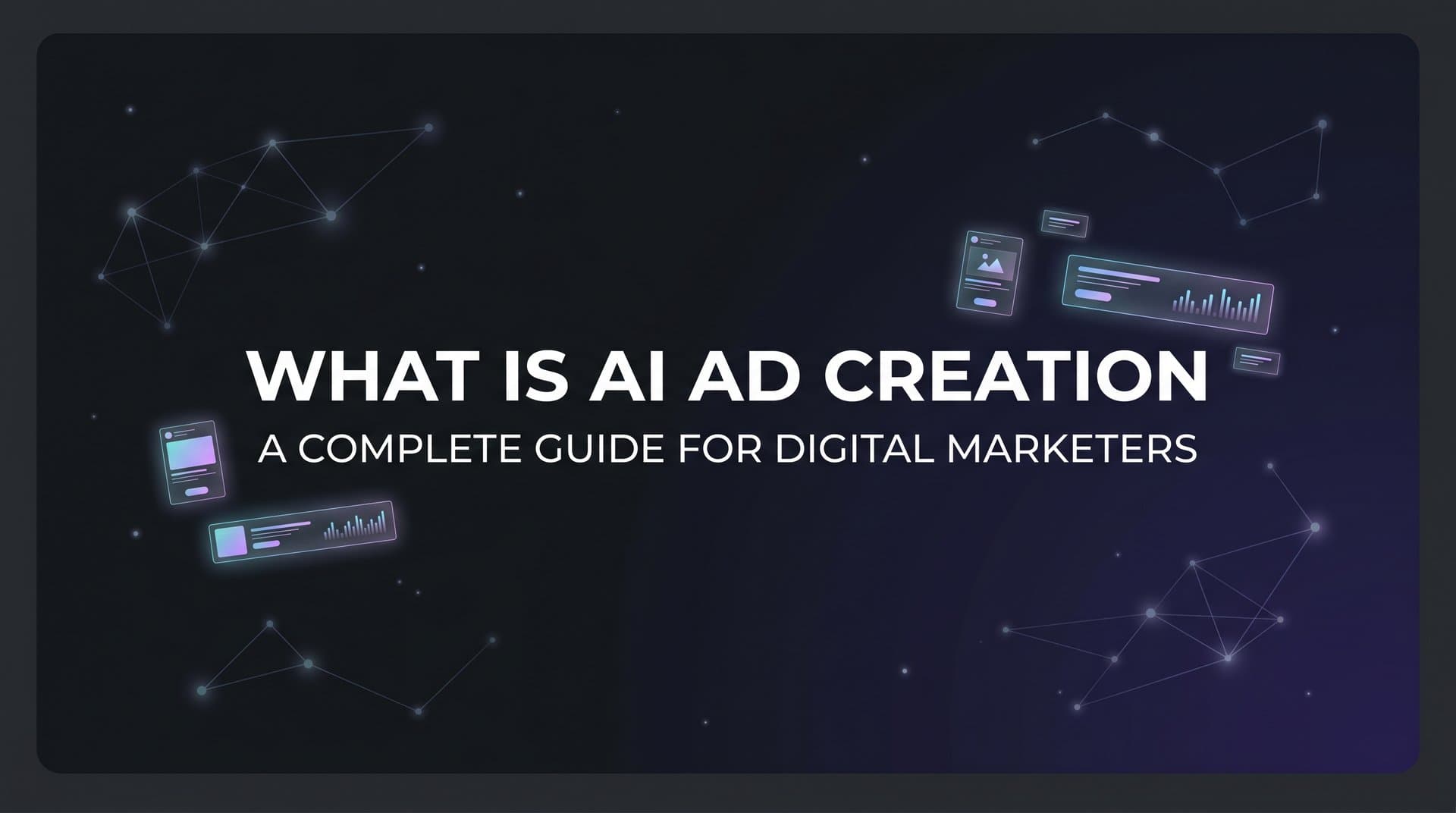 Featured image for: What Is AI Ad Creation? A Complete Guide for Digital Marketers