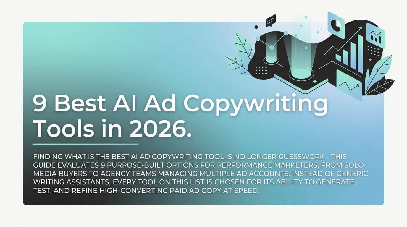9 Best AI Ad Copywriting Tools in 2026