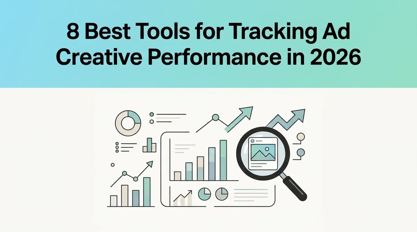 Featured image for: 8 Best Tools for Tracking Ad Creative Performance in 2026