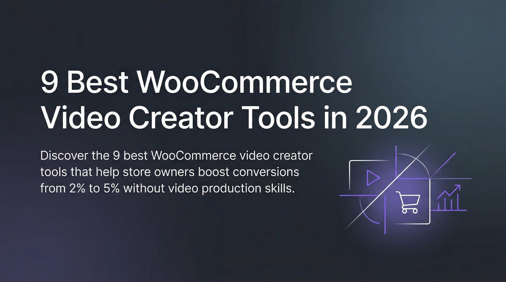 9 Best WooCommerce Video Creator Tools in 2026